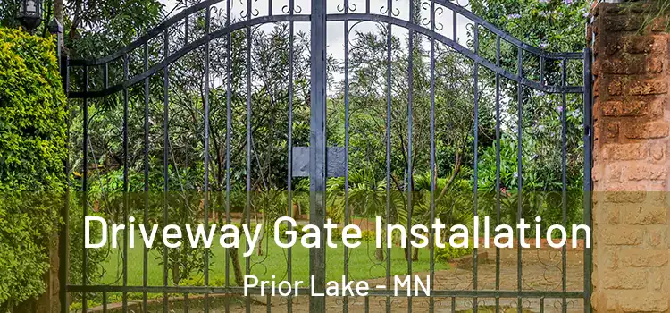 Driveway Gate Installation Prior Lake - MN