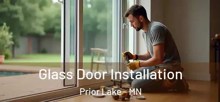 Glass Door Installation Prior Lake - MN