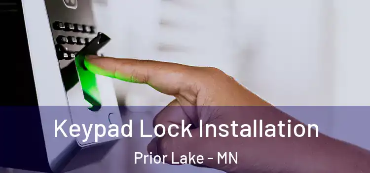 Keypad Lock Installation Prior Lake - MN
