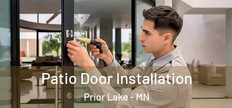 Patio Door Installation Prior Lake - MN