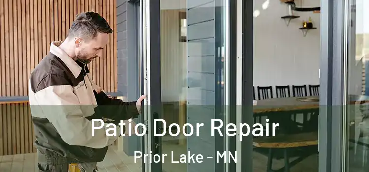 Patio Door Repair Prior Lake - MN
