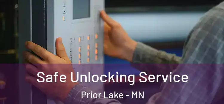 Safe Unlocking Service Prior Lake - MN