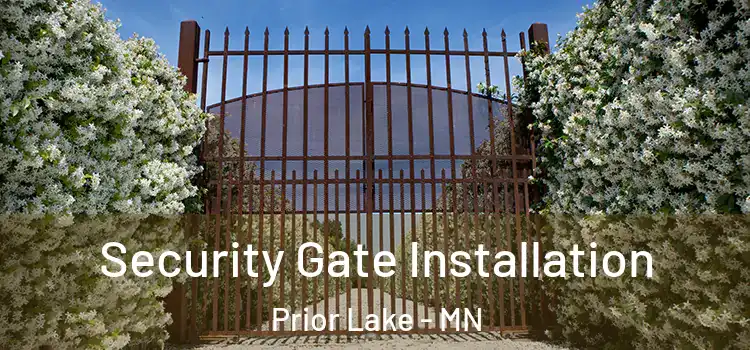 Security Gate Installation Prior Lake - MN