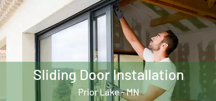 Sliding Door Installation Prior Lake - MN